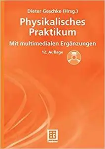 Physikalisches Praktikum. Mit multimedialen Ergänzungen