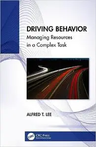 Driving Behavior: Managing Resources in a Complex Task