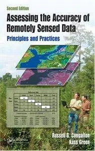 Assessing the Accuracy of Remotely Sensed Data: Principles and Practices, Second Edition (Repost)