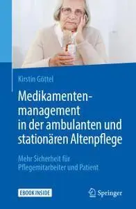 Medikamentenmanagement in der ambulanten und stationären Altenpflege: Mehr Sicherheit für Pflegemitarbeiter und Patient (repost
