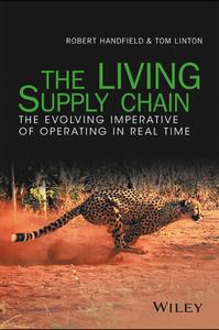 The LIVING Supply Chain: The Evolving Imperative of Operating in Real Time