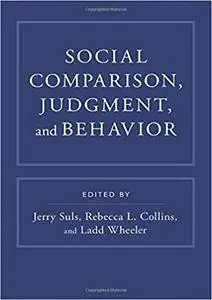 Social Comparison, Judgment, and Behavior