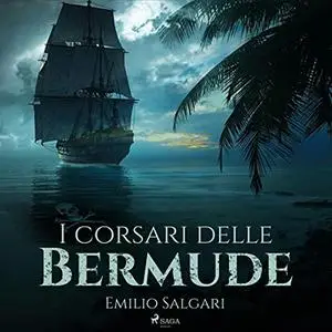 «I corsari delle Bermude» by Emilio Salgari