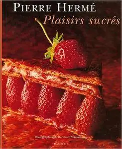 Pierre Hermé - Plaisirs sucrés [Repost]