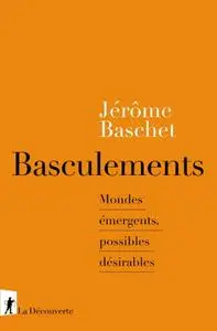 Jérôme Baschet, "Basculements"