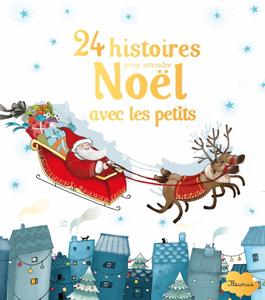 Sylvie de Mathuisieulx,  "24 histoires pour attendre Noël avec les petits"