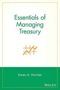 Essentials of Managing Treasury