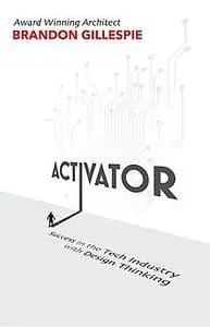 «Activator» by Brandon Gillespie