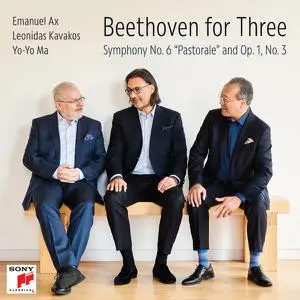 Emanuel Ax, Leonidas Kavakos, Yo-Yo Ma - Beethoven for Three: Symphony No. 6 "Pastorale" and Op. 1, No. 3 (2022)