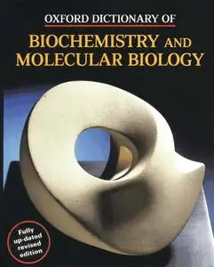 Oxford Dictionary of Biochemistry and Molecular Biology by Anthony Smith [Repost]
