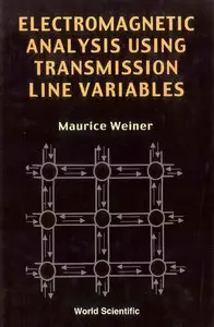 Electromagnetic Analysis Using Transmission Line Variables