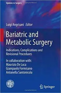 Bariatric and Metabolic Surgery: Indications, Complications and Revisional Procedures (repost)