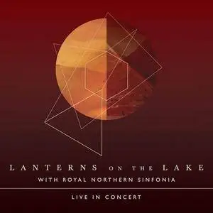 Lanterns On The Lake - Live With Royal Northern Sinfonia (2016)