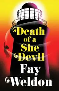 «Death of a She Devil» by Fay Weldon