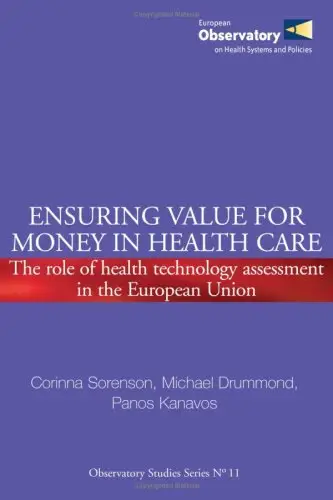 Ensuring Value for Money in Health Care: The Role of Health Technology Assessment in the European Union