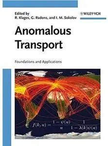 Anomalous Transport: Foundations and Applications [Repost]