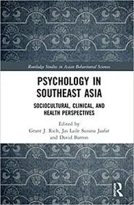 Psychology in Southeast Asia: Sociocultural, Clinical, and Health Perspectives