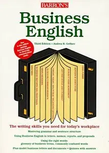 Business English: A Complete Guide to Developing an Effective Business Writing Style, 3rd edition (repost)