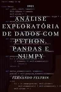 Análise Exploratória de Dados com Python, Pandas e Numpy (Portuguese Edition)