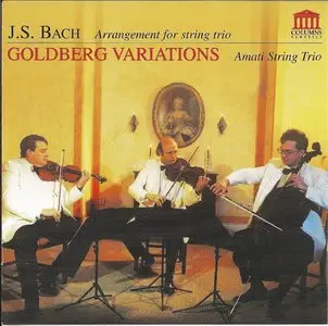 J.S.Bach: Goldberg Variations -  BWV 988 - Arrangement for string trio (by Dmitri Sitkovetsky), AMATI STRING TRIO, 1999