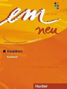 em neu 2008: Deutsch als Fremdsprache, Niveaustufe B2 / Hauptkurs. Kursbuch