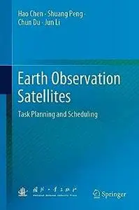 Earth Observation Satellites: Task Planning and Scheduling