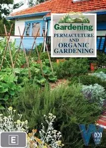 Gardening Australia: Permaculture and Organic Gardening [repost]