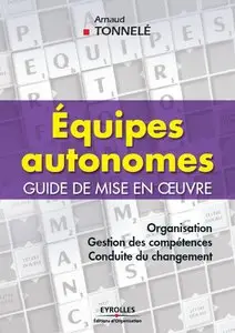 Equipes autonomes : Guide de mise en oeuvre
