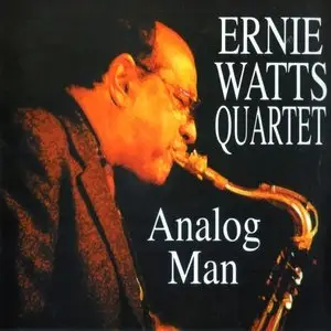 Ernie Watts Quartet - Analog Man (2007) {Flying Dolphin}
