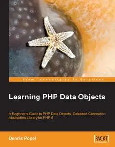 Learning PHP Data Objects A Beginner's Guide to PHP Data Objects, Database Connection Abstraction...