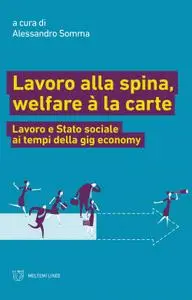 Alessandro Somma - Lavoro alla spina, welfare à la carte