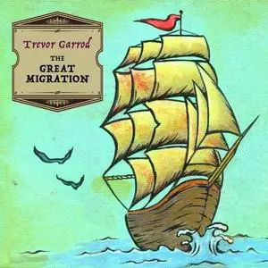 Trevor Garrod - The Great Migration (2021) [Official Digital Download 24/96]