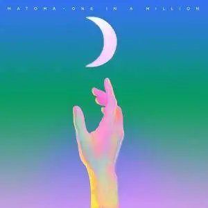 Matoma - One In A Million (2018)