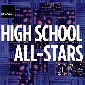 SFJAZZ High School All-Stars Big Band - High School All-Stars 2017-18 (2018) [Official Digital Download]