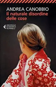 Andrea Canobbio - Il naturale disordine delle cose