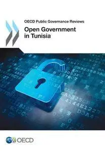 Open Government In Tunisia: OECD Public Governance Reviews