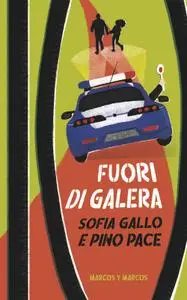 Sofia Gallo, Pino Pace - Fuori di galera