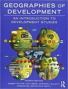 Geographies of Development: An Introduction to Development Studies, 4th Edition