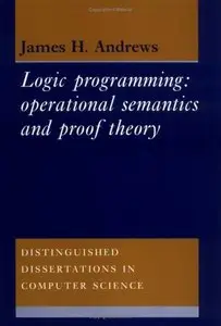Logic Programming: Operational Semantics and Proof Theory (repost)
