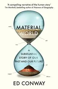 Material World: A Substantial Story of Our Past and Future