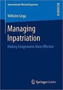 Managing Inpatriation: Making Assignments More Effective