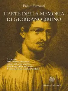 Fabio Ferruci - L'Arte della memoria Giordano Bruno
