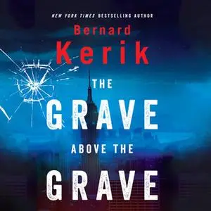 «The Grave Above the Grave» by Bernard Kerik