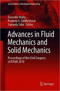 Advances in Fluid Mechanics and Solid Mechanics: Proceedings of the 63rd Congress of ISTAM 2018