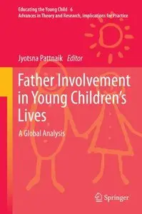 Father Involvement in Young Children's Lives: A Global Analysis (repost)