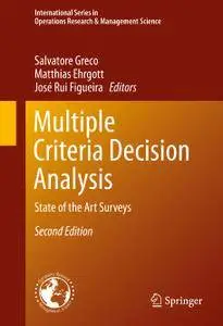 Multiple Criteria Decision Analysis: State of the Art Surveys, Second Edition