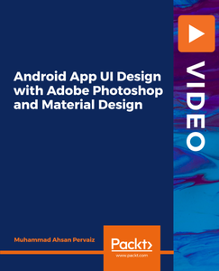 Android App UI Design with Adobe Photoshop and Material Design
