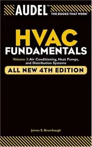 Audel HVAC Fundamentals Volume 3 : Air Conditioning, Heat Pumps and Distribution Systems, All New 4th Edition (Re-post)