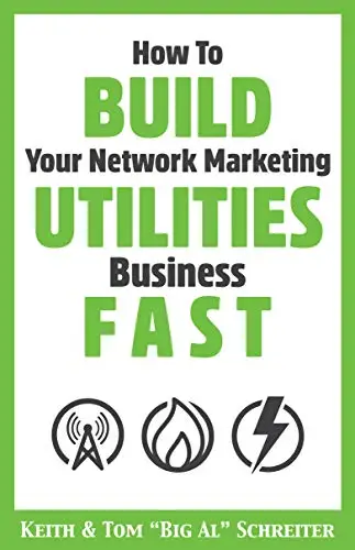 Big Al" Schreiter, "How To Build Your Network Marketing Utilities Business Fast