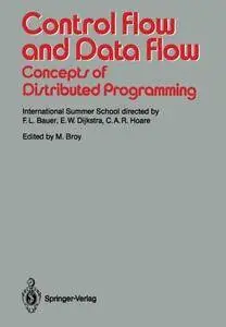 Control Flow and Data Flow: Concepts of Distributed Programming